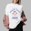 This Is My Emotional Support Birb Finch Shirt 0 2