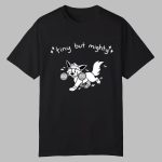 Tiny But Mighty Furry Shirt