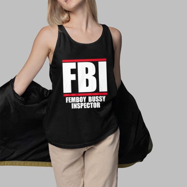 Tommie FBI Femboy Bussy Inspector Shirt 3 1