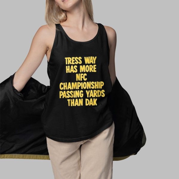 Tress Way Has More NFC Championship Passing Yards Than Dak Shirt 3 1