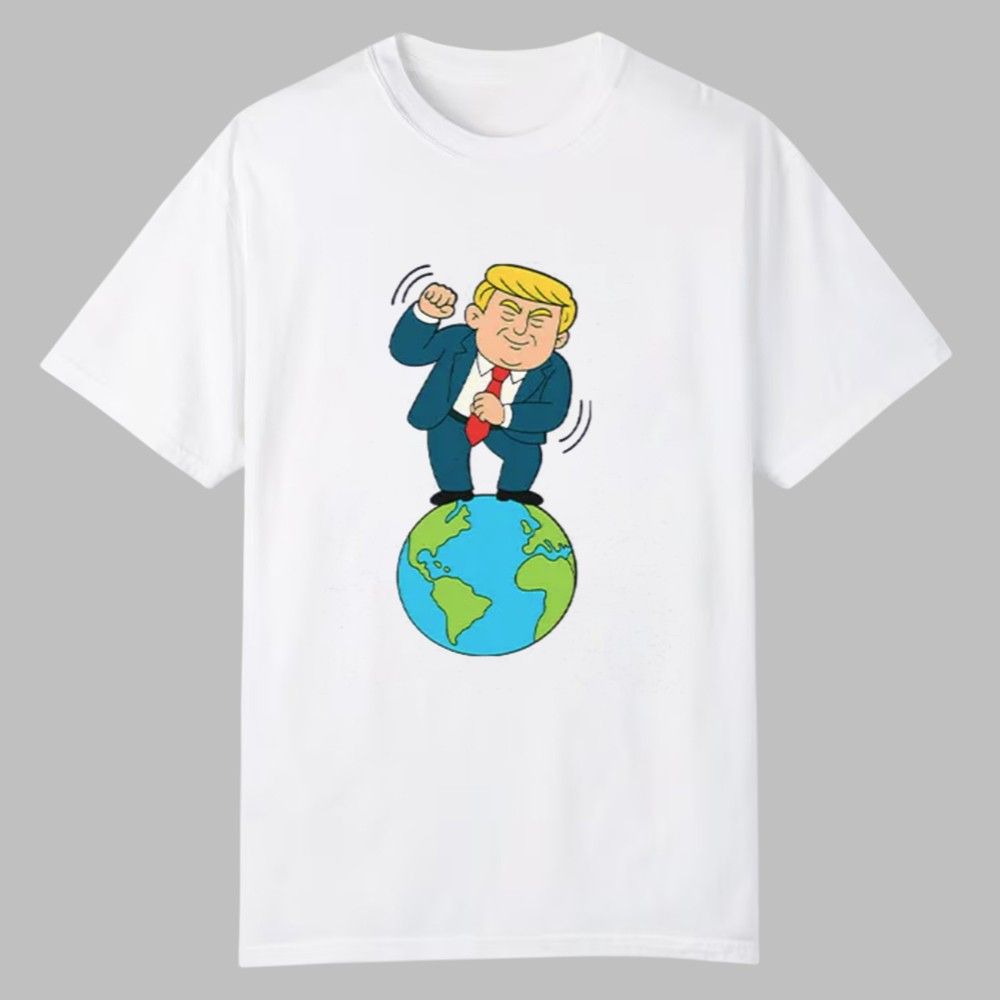 Trump Dancing On Top Of The World Shirt 0 0 Trump Dancing On Top Of The World Shirt 0 0