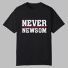 Trump Never Newsom Shirt 0 0