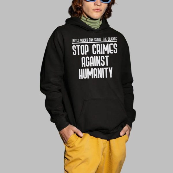 United Voices Can Shake The Silence Stop Crimes Against Humanity Enough Is Enough Shirt 2 1