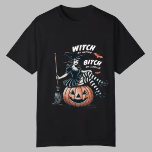 2025 Halloween Witch by Nature Bitch by Choice Shirt 0 0
