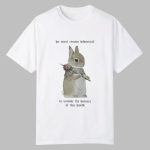 We Must Remain Whimsical Shirt