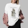 We Must Remain Whimsical Shirt 0 2