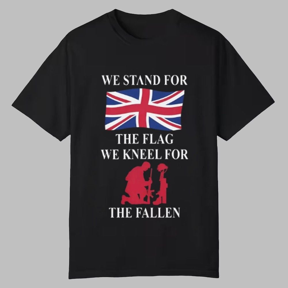 We Stand For The Flag We Kneel For The Fallen Shirt 0 0 2 We Stand For The Flag We Kneel For The Fallen Shirt 0 0 2
