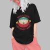 What Ever I Do What I Want Shirt 0 1
