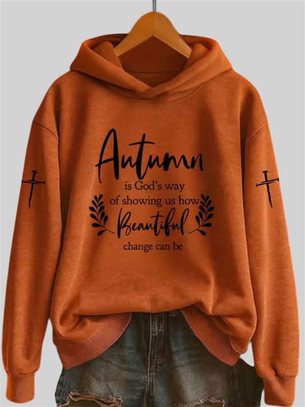 Women's Autumn is God's Way of Showing How Beautiful Change Can Be Print Sweatshirt