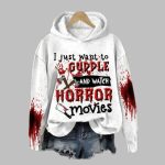 Women's Bloody 2025 Halloween I Just Want to Hug and Watch Horror Movies Printed Hoodie