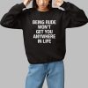 Yeji Being Rude Wont Get You Anywhere In Life Shirt 1 1