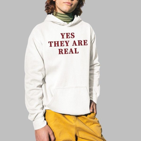 Yes They Are Real Shirt 2 1