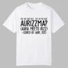 You May Have Rizz But Do You Have Aurizzma Aura Meets Rizz Coined By Akin 2025 Shirt 0 0