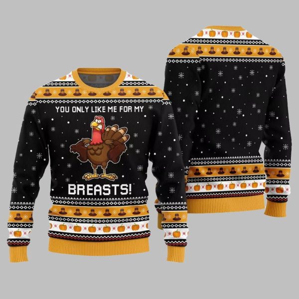 You Only Like Me For My Breasts Ugly Sweater Thanksgiving 2025 2