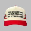 Your English Teacher And Your Gym Teacher Are Getting Married Hat 1 1