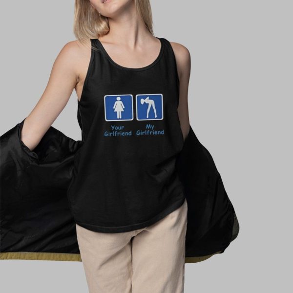 Your Girlfriend My Girlfriend Shirt 3 1