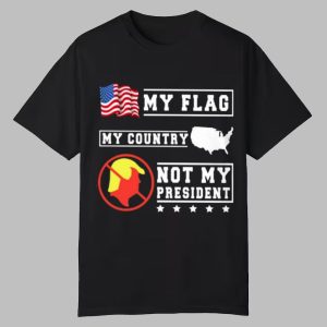 Obama My Flag My Country Not My President Shirt 0 0