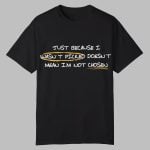 coach Matt Just Because I Wasn't Picked Doesn't Mean I'm Not Chosen Undrafted Shirt