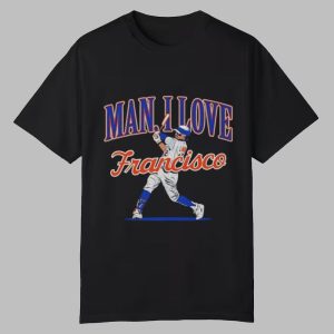 Man I Love Francisco Shirt 2025 0 0