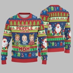 2025 Christmas My Favorite People Call Me Mom Ugly Sweatshirt 1