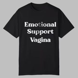 Emotional Support Vagina Shirt 0 0