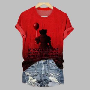 2025 Halloween Scary Clown If You'll Be Mine We Can Float Forever And Ever And Ever Shirt