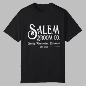 2025 Halloween Salem Broom Co Quality Handcrafted Enchanted Est 1692 Shirt 0 0