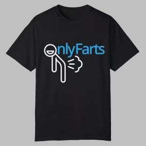 Funny Onlyfarts Shirt 0 0