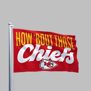Kansas City How Bout Those Chiefs Flag 0