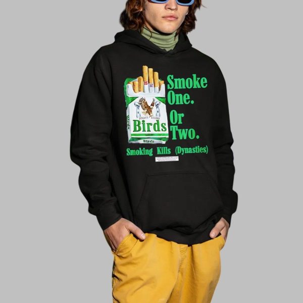 Birds Smoke One Or Two Smoking Kills Dynasties Shirt 2 1