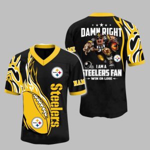 2025 Steelers Damn Right I Am A Steelers Fan Win Or Lose Jersey 1 1
