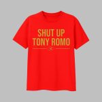 Chiefs Shut up Tony Romo KC Shirt