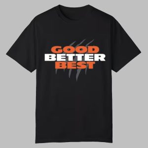 Bears Good Better Best Shirt 0 0