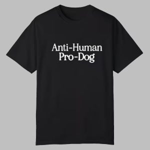 Dave Portnoy Anti Human Pro Dog Shirt 0 0