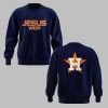1 2025 Astros Jesus Won Sweatshirt