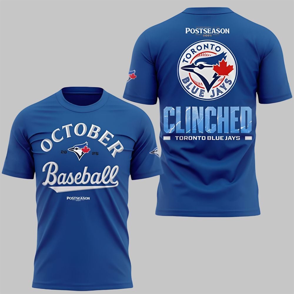 2025 Blue Jays October Baseball Postseason Clinched Shirt 1 2025 Blue Jays October Baseball Postseason Clinched Shirt 1