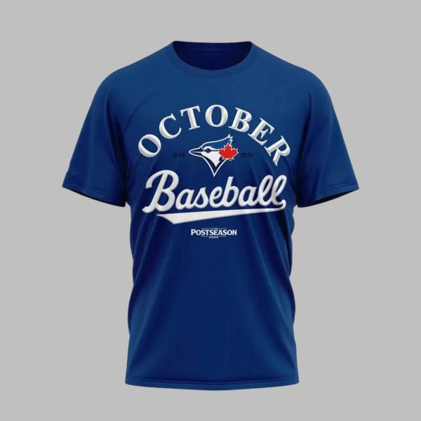 2025 Blue Jays October Baseball Postseason Shirt 1