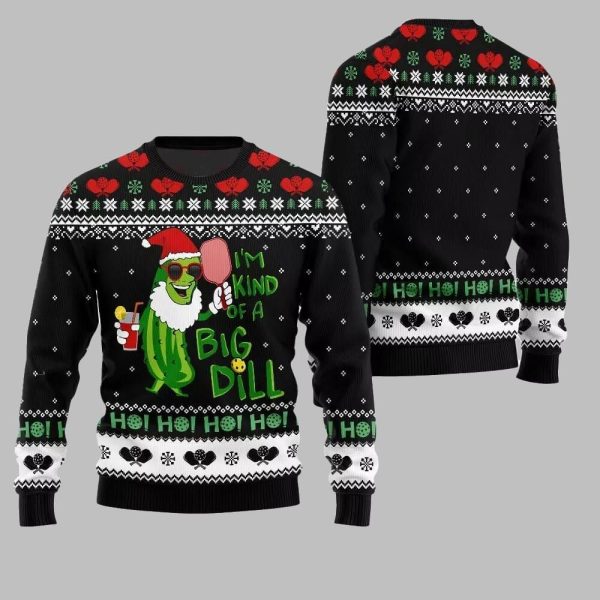 2025 Christmas Pickleball Im Kind Of A Big Dill Ugly Christmas Sweater 2