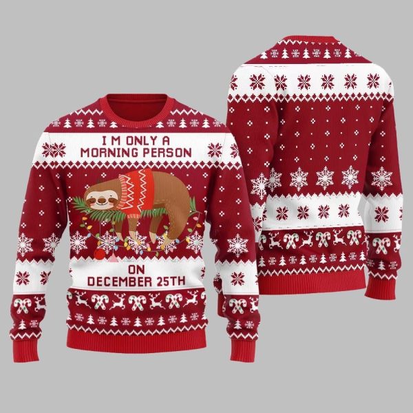 2025 Christmas Sloth Im Only A Morning Person On December 25Th Ugly Christmas Sweater 3