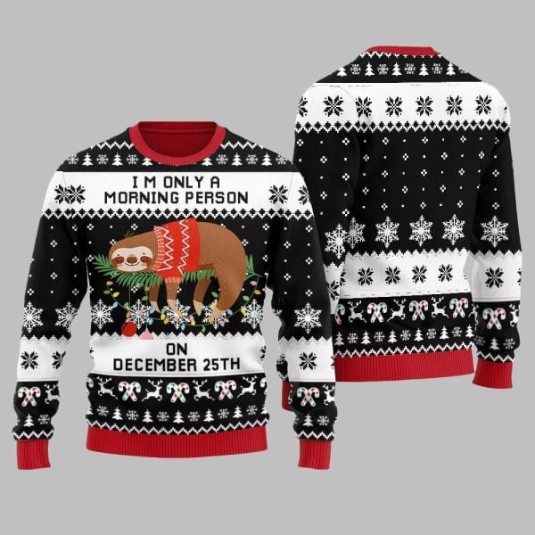 2025 Christmas Sloth Im Only A Morning Person On December 25Th Ugly Christmas Sweater 5
