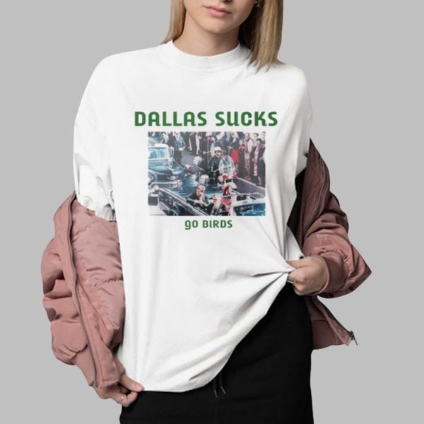 2025 Dallas Sucks Go Birds Shirt 0 2