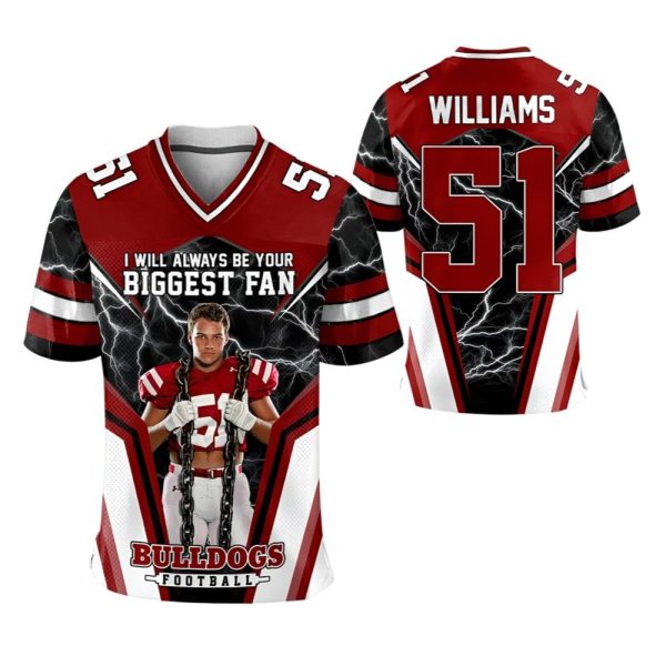 2025 I Will Always Be Yor Biggest Fan Bulldogs Football Williams Jerey 1 2