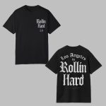 2025 Los Angeles Is Rollin Hard Shirt
