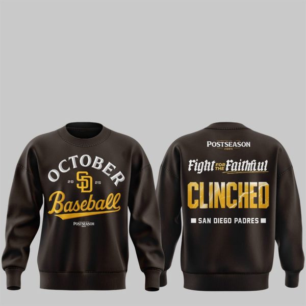 2025 Padres October Baseball Fight For The Faithful Clinched Hoodie 2