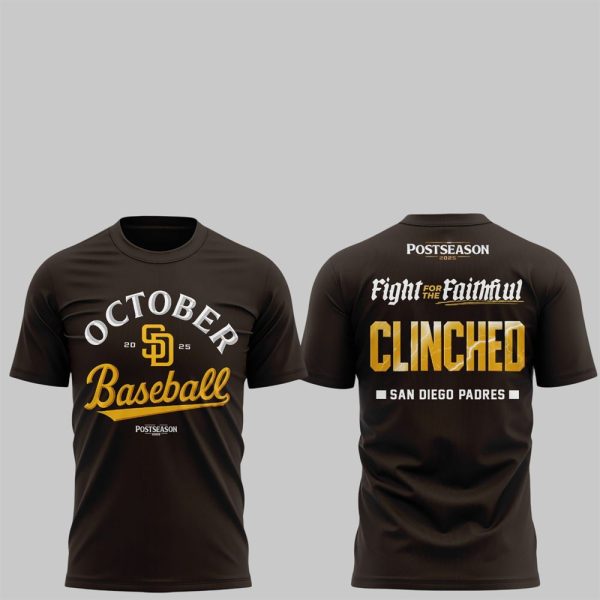 2025 Padres October Baseball Fight For The Faithful Clinched Hoodie 3