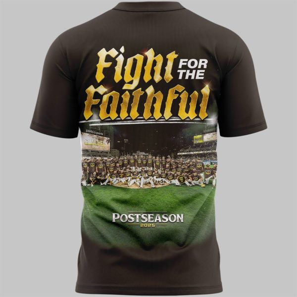 2025 Padres October Baseball Fight For The Faithful Shirt 2