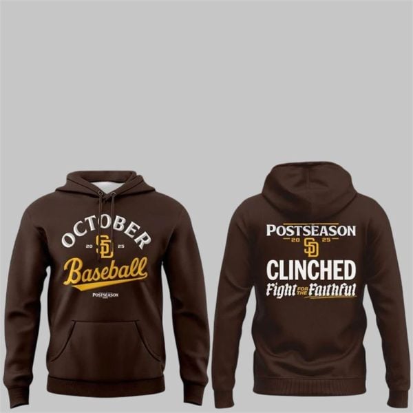 2025 SD Padres October Baseball Postseason Clinched Fight For The Faithful Shirt 2