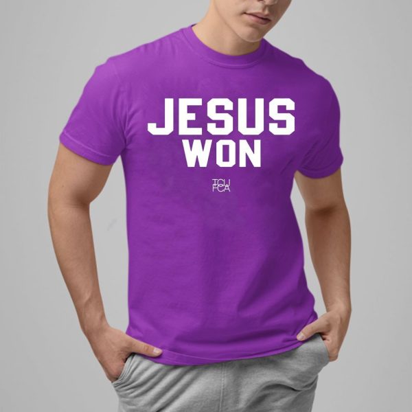 2025 TCU Horned Frogs Jesus Won Shirt 1