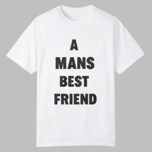 Anabelle A Mans Best Friend Shirt 0 0