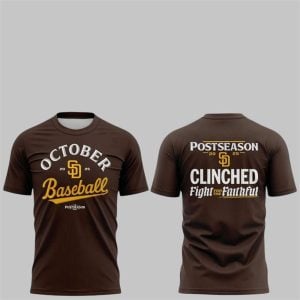 2025 SD Padres October Baseball Postseason Clinched Fight For The Faithful Shirt 1